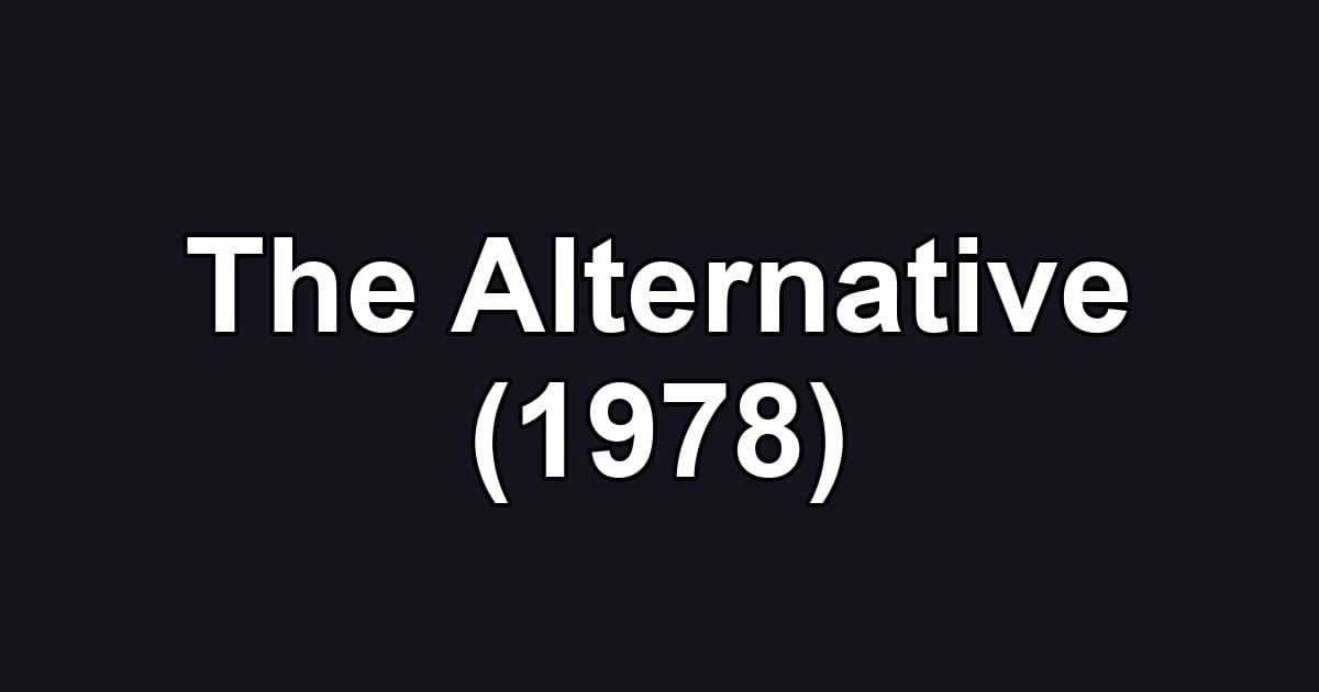 The Alternative (1978)