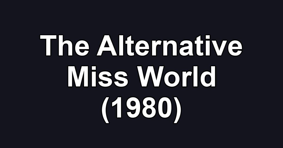 The Alternative Miss World (1980)