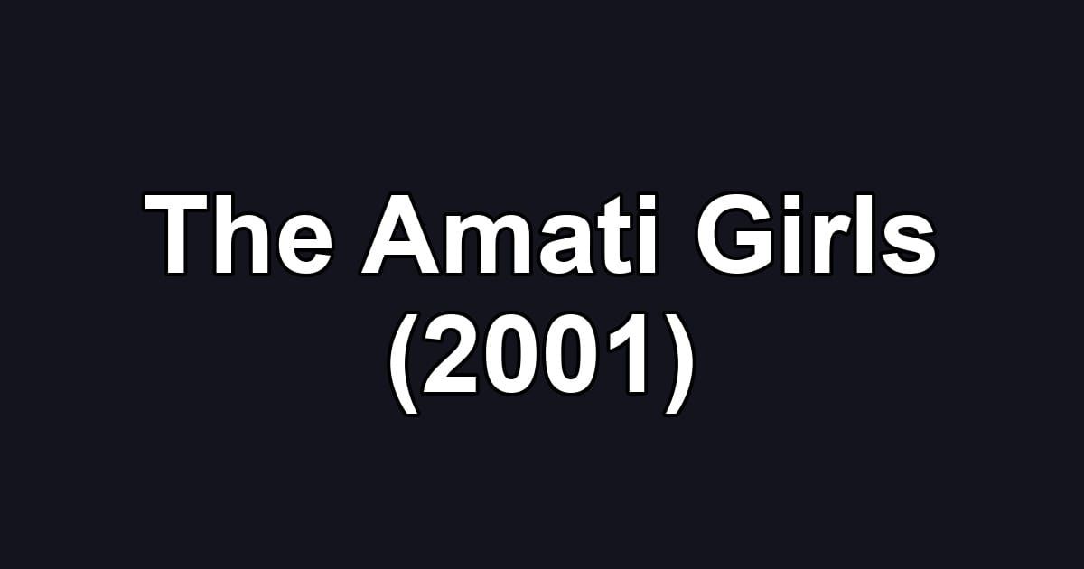 The Amati Girls (2001)