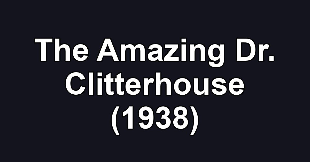The Amazing Dr. Clitterhouse (1938)