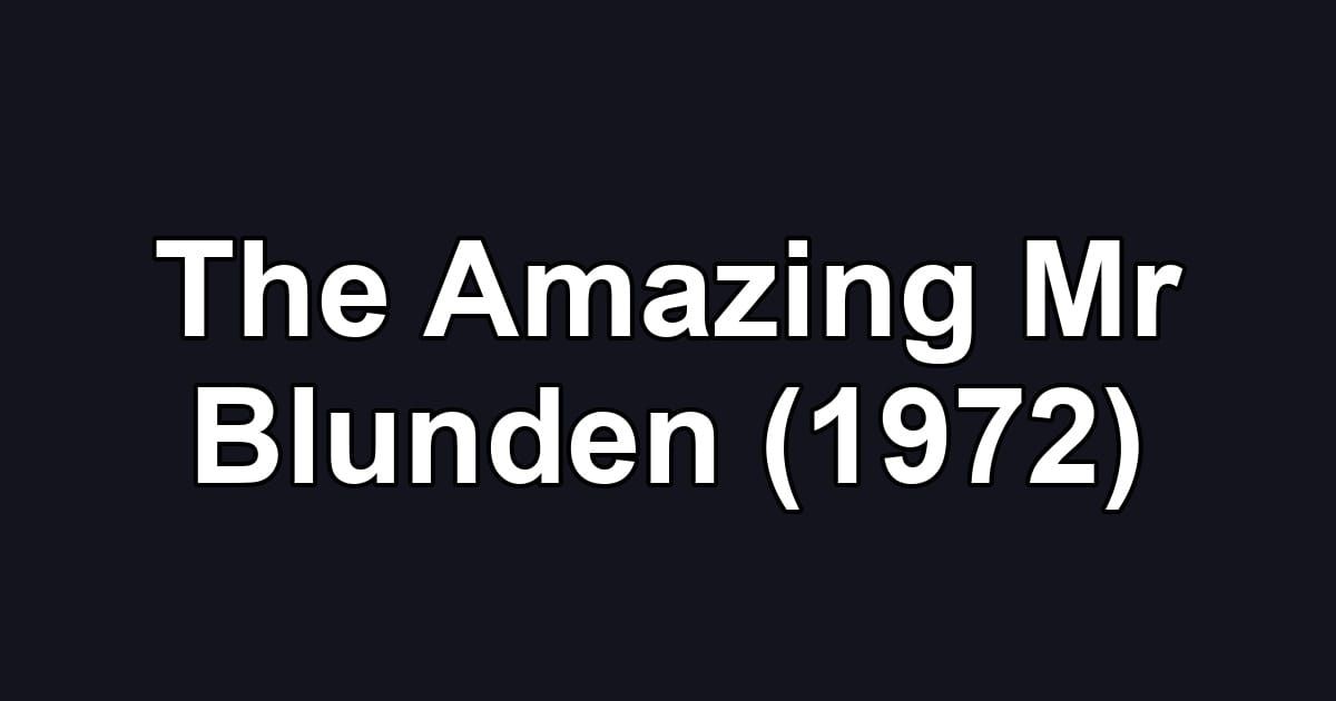 The Amazing Mr Blunden (1972)