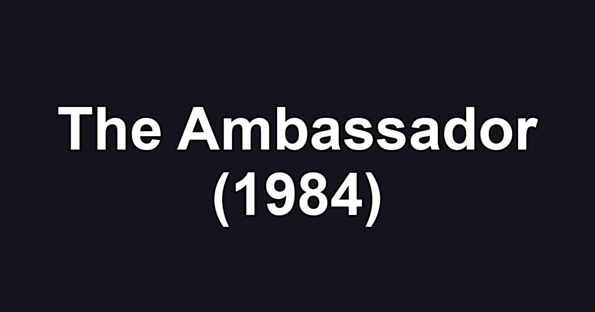 The Ambassador (1984)