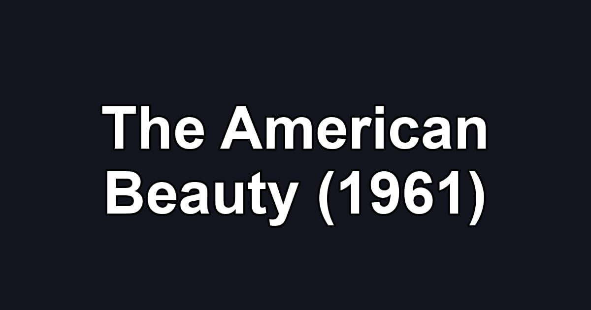 The American Beauty (1961)