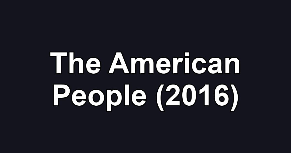 The American People (2016)