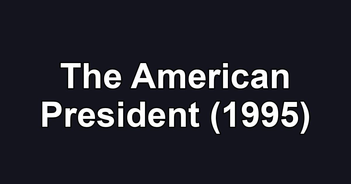 The American President (1995)