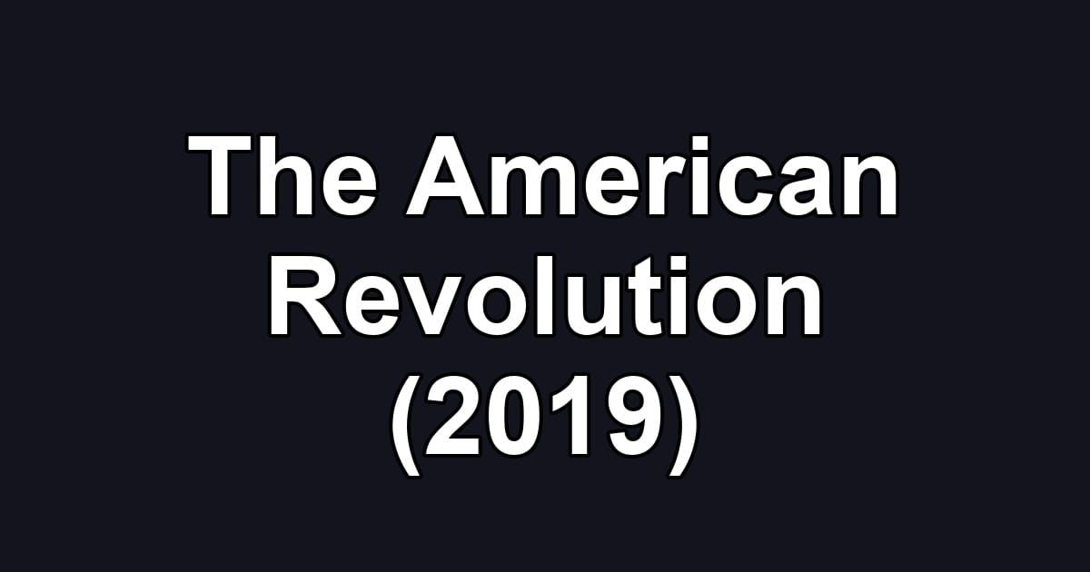 The American Revolution (2019)