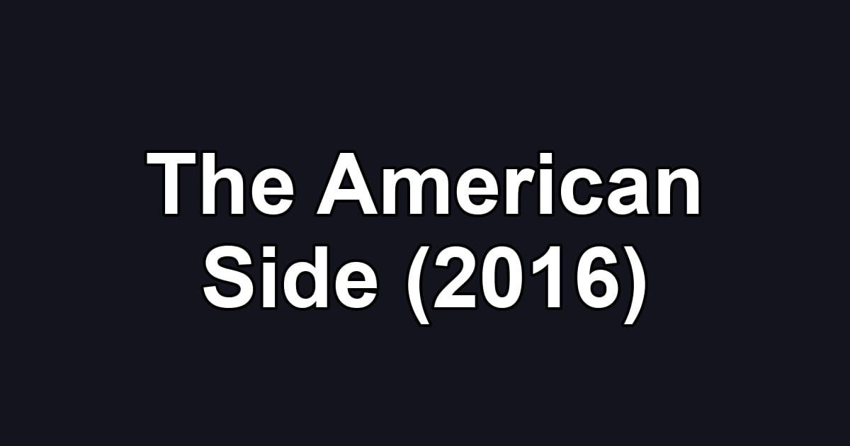 The American Side (2016)