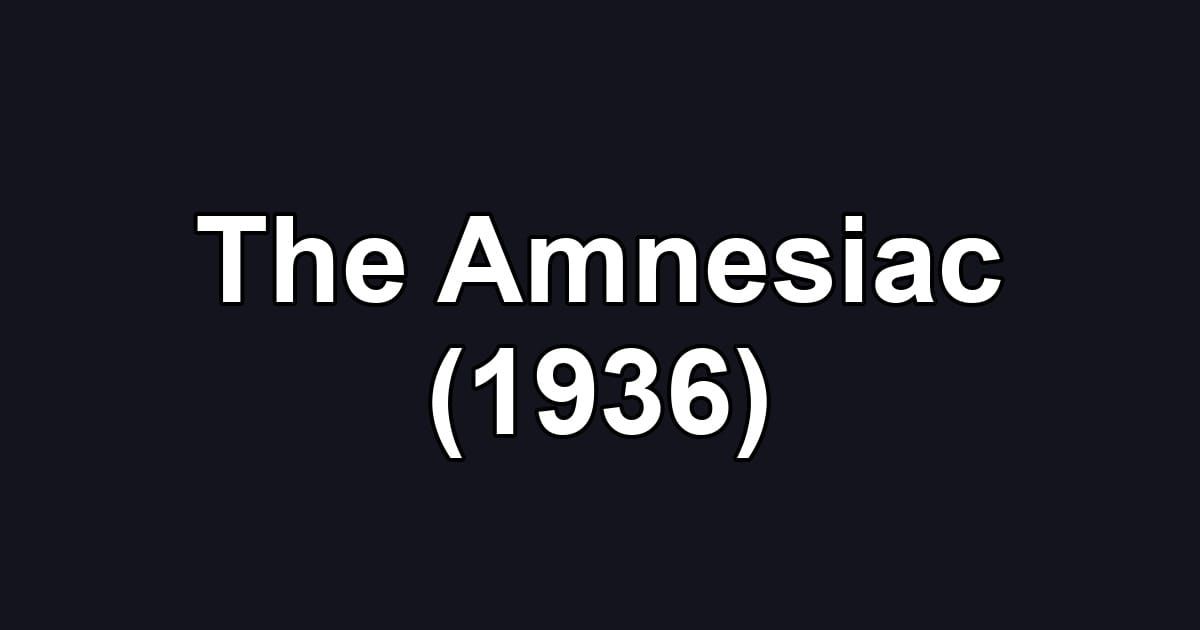 The Amnesiac (1936)