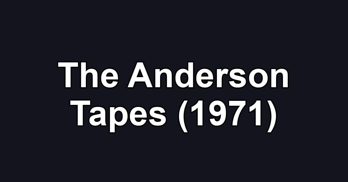 The Anderson Tapes (1971)