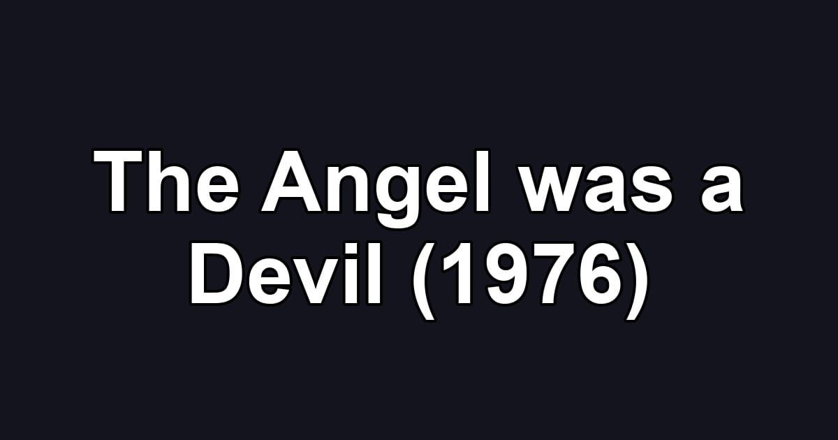 The Angel was a Devil (1976)