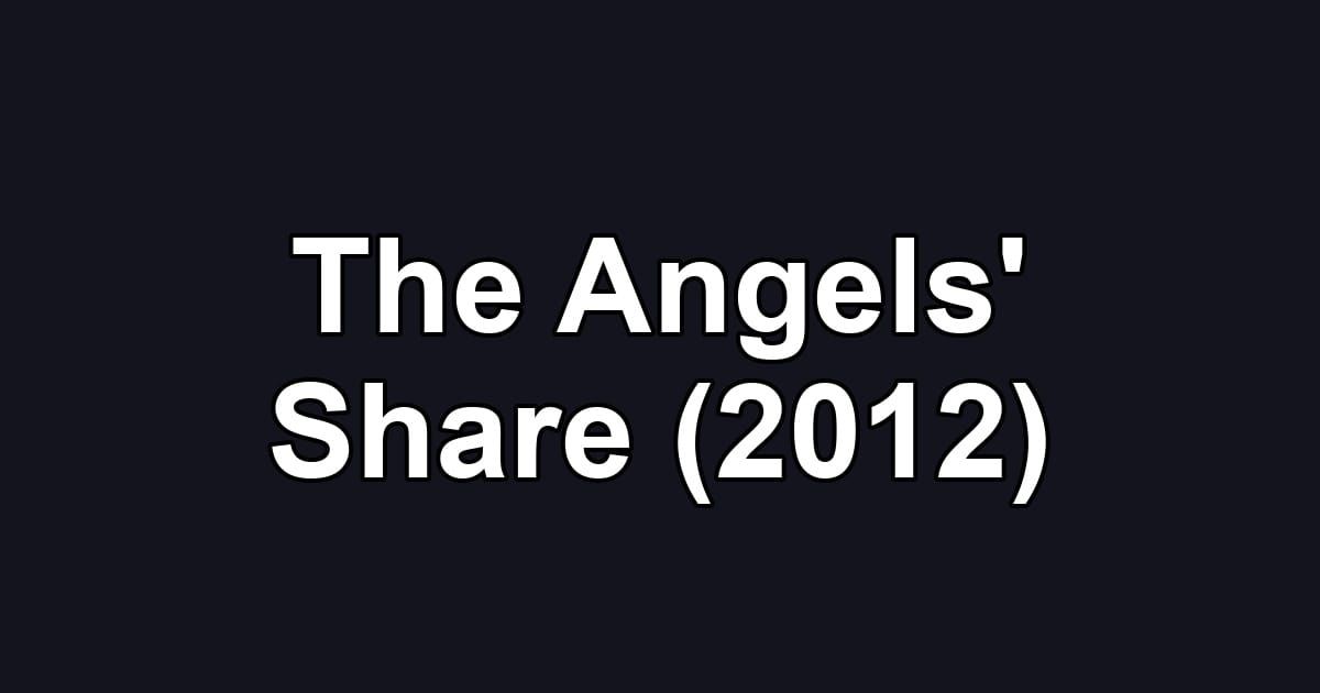 The Angels' Share (2012)