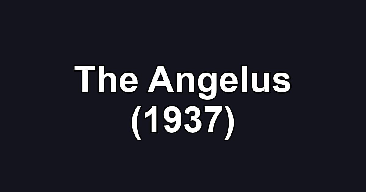 The Angelus (1937)