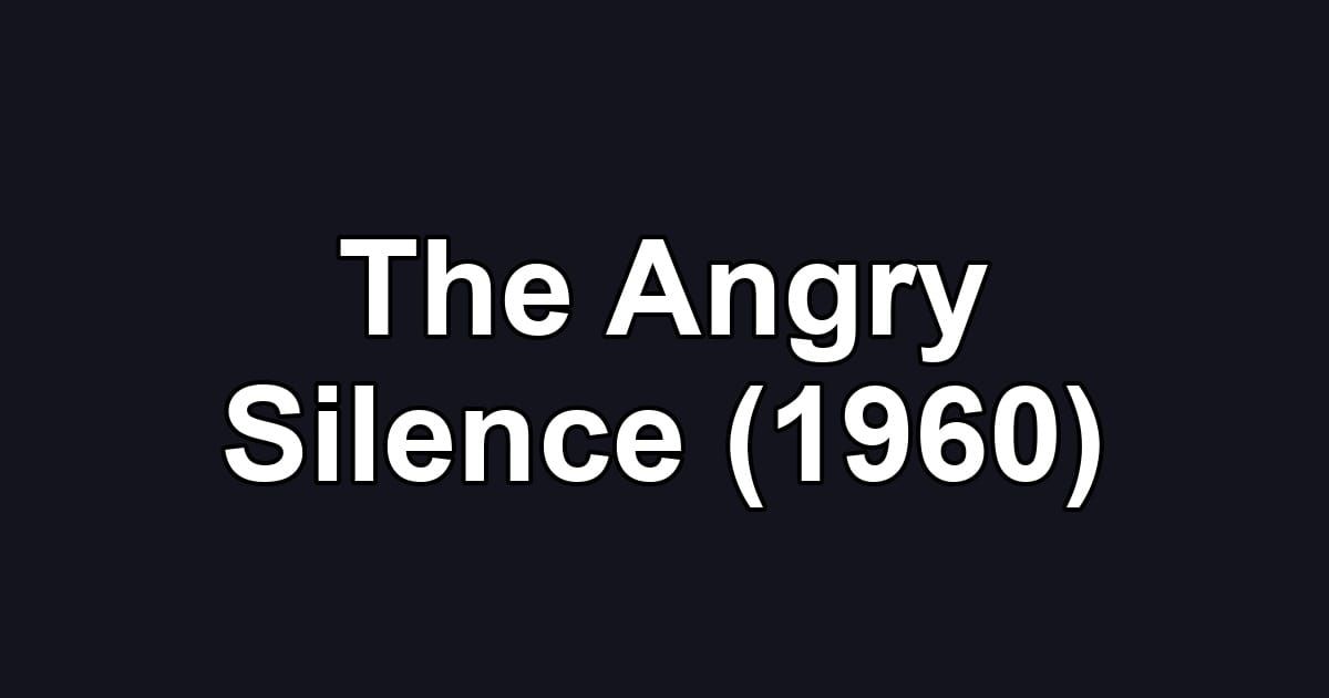 The Angry Silence (1960)