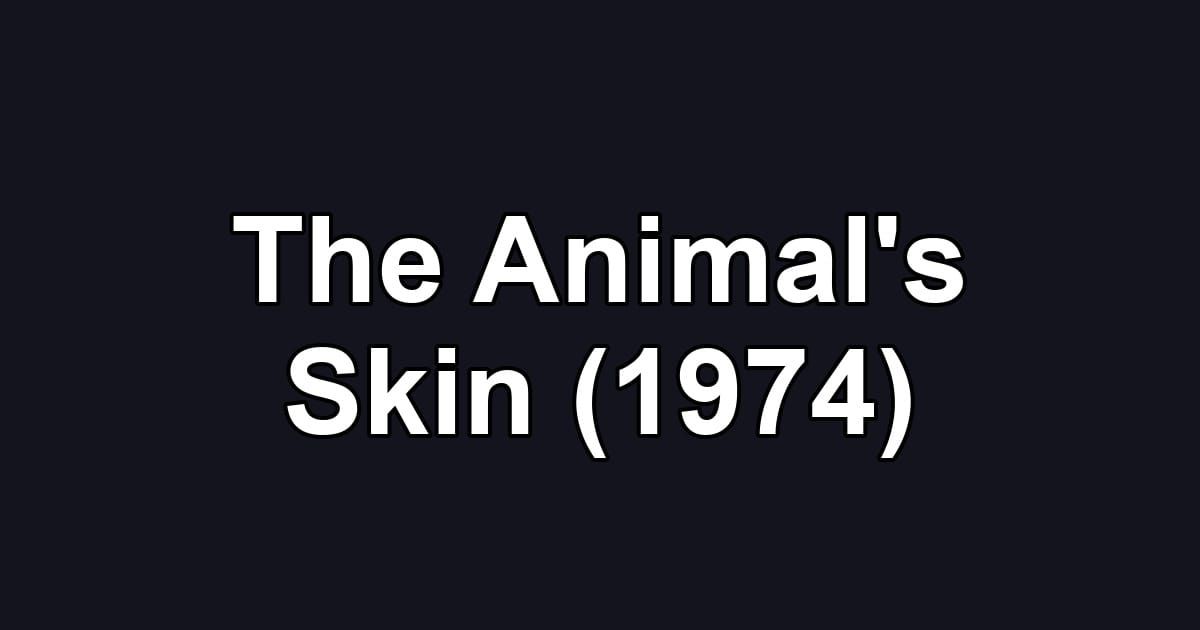 The Animal's Skin (1974)