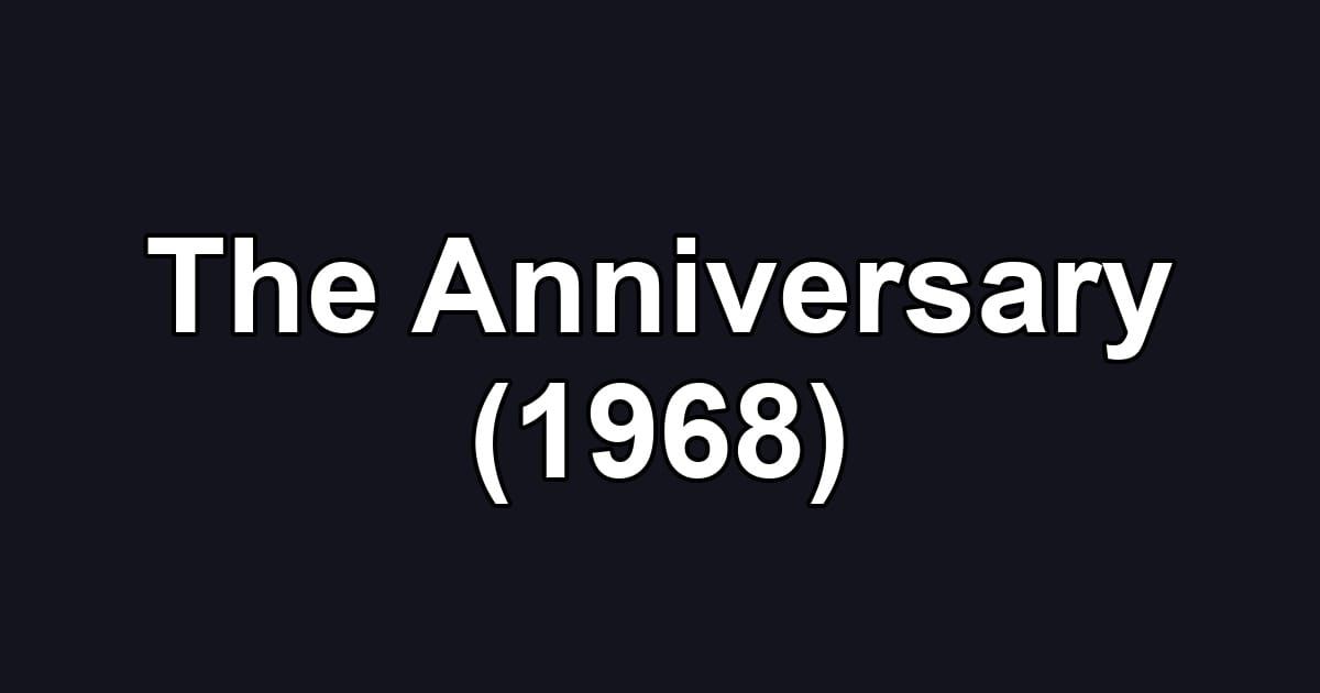 The Anniversary (1968)