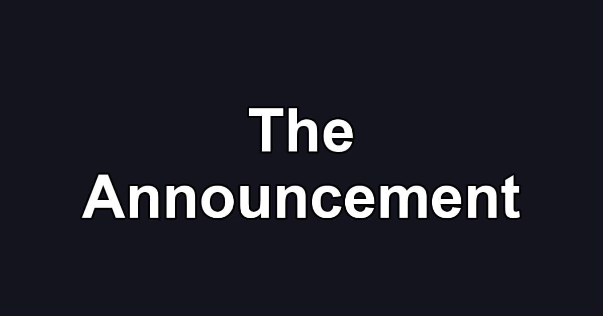 The Announcement