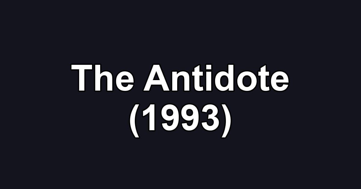 The Antidote (1993)