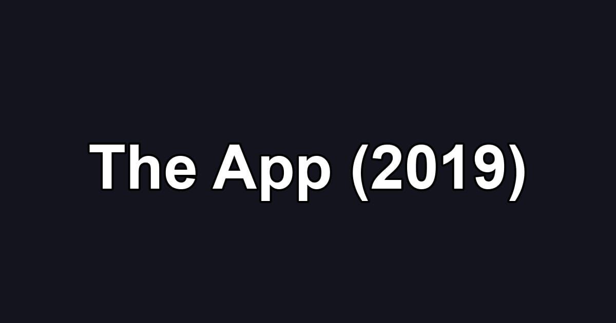 The App (2019)