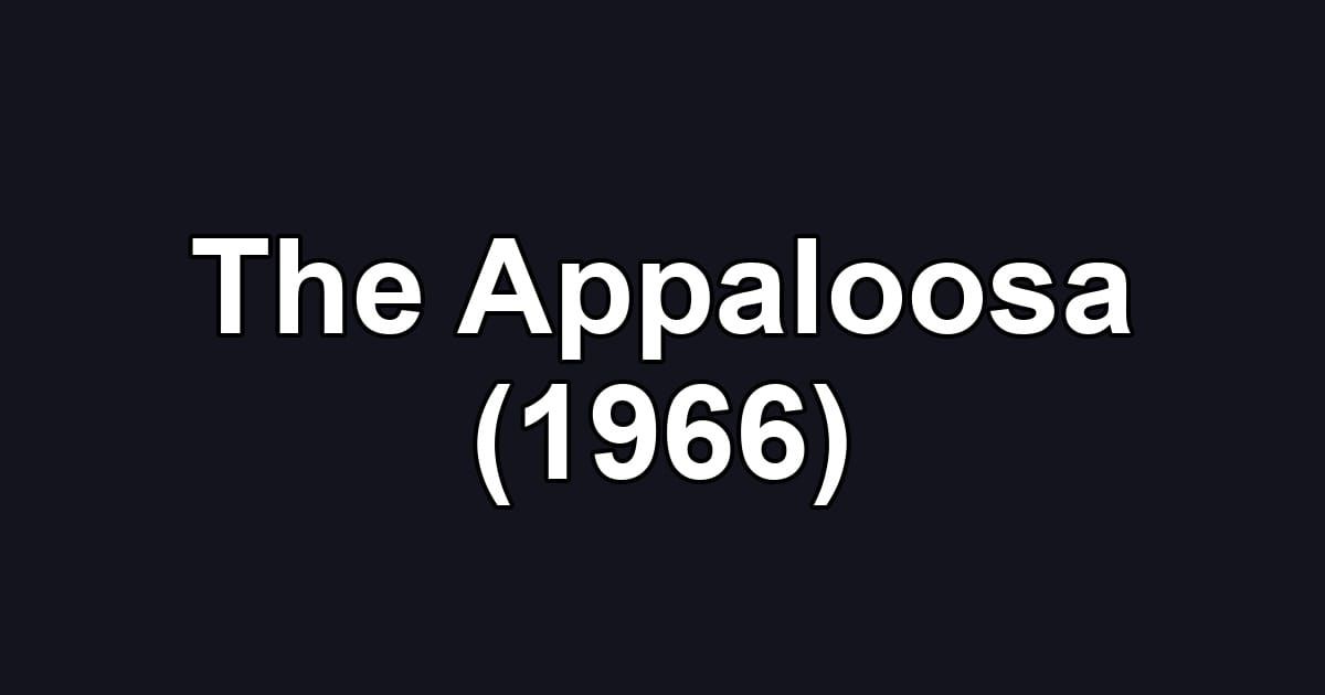 The Appaloosa (1966)