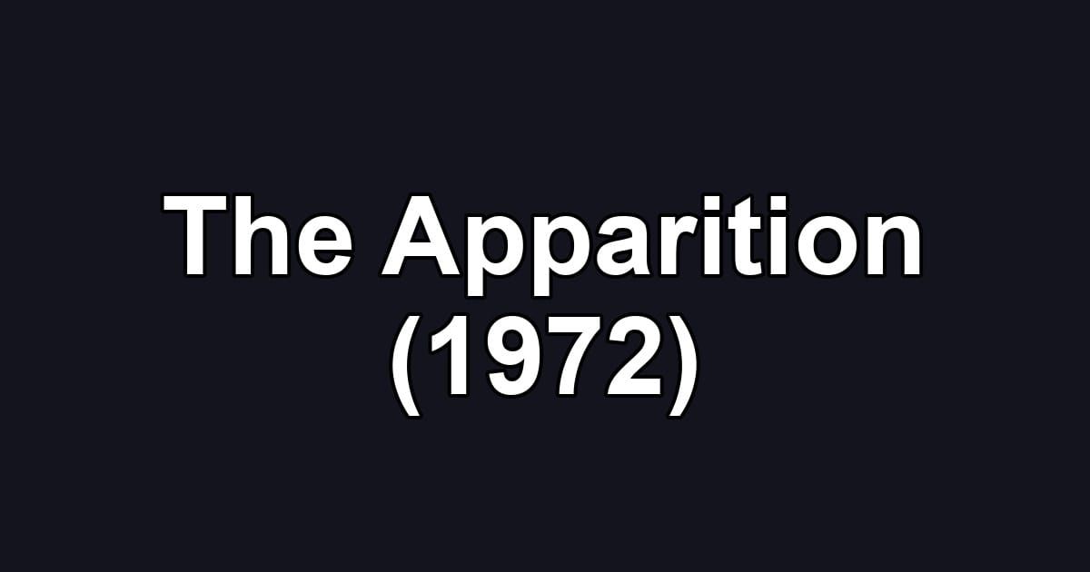The Apparition (1972)