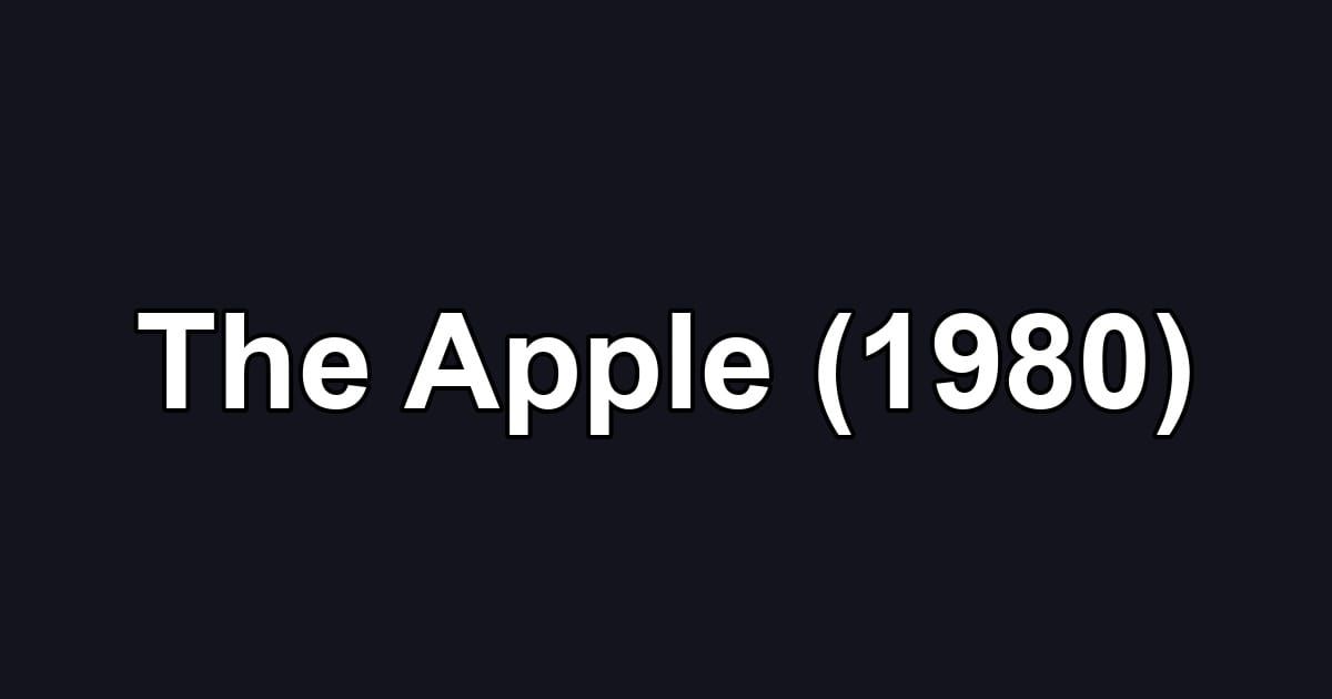 The Apple (1980)
