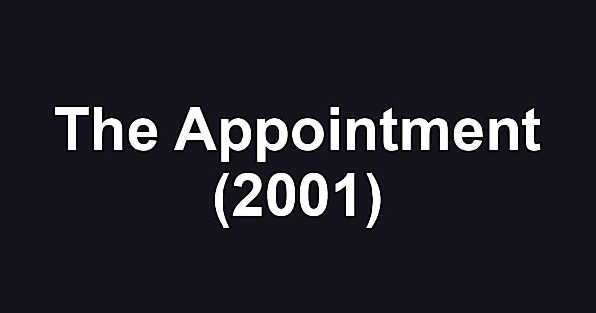 The Appointment (2001)
