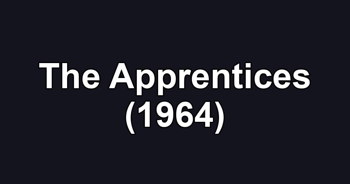 The Apprentices (1964)
