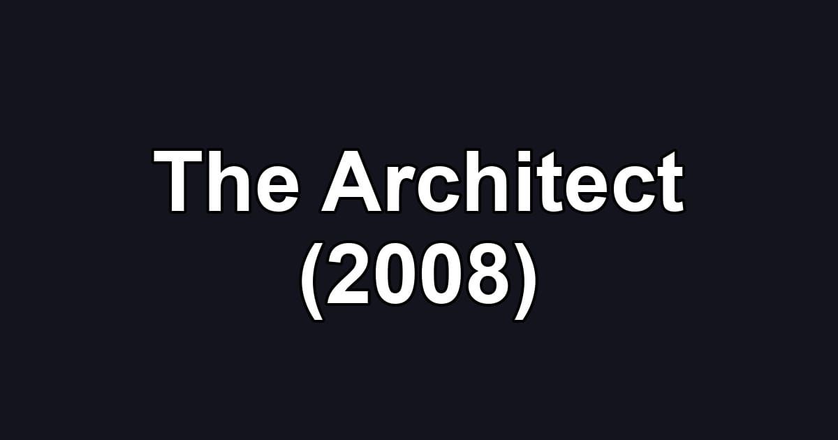 The Architect (2008)