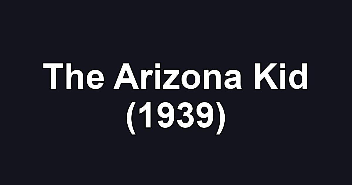 The Arizona Kid (1939)