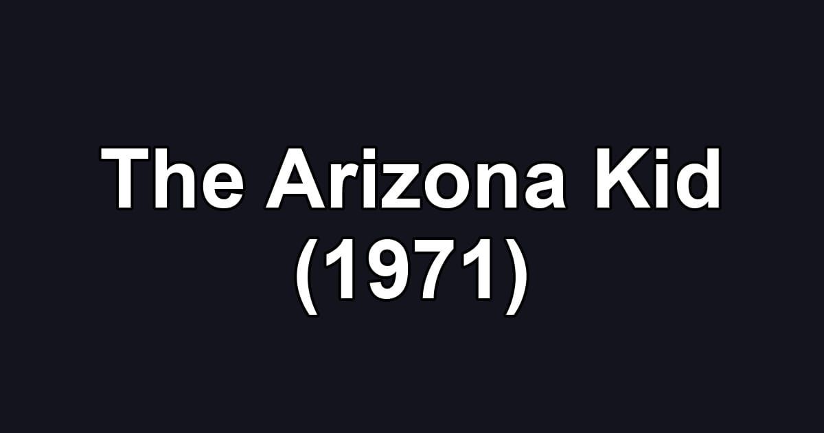 The Arizona Kid (1971)
