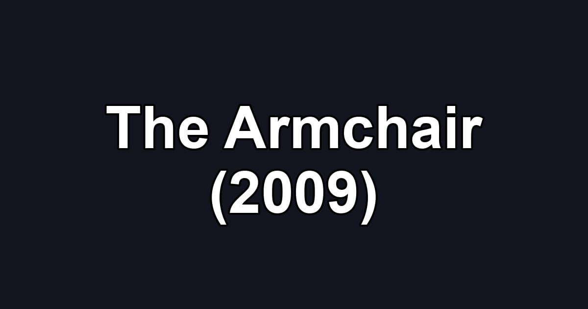 The Armchair (2009)