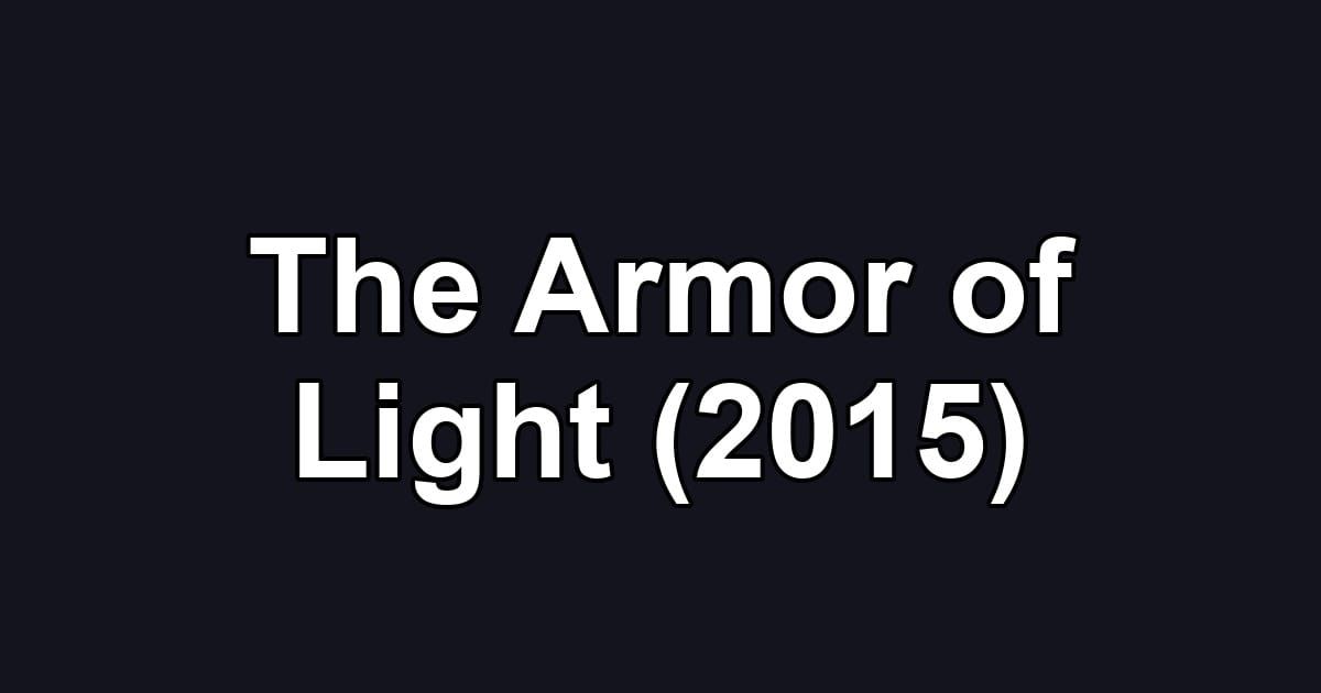 The Armor of Light (2015)