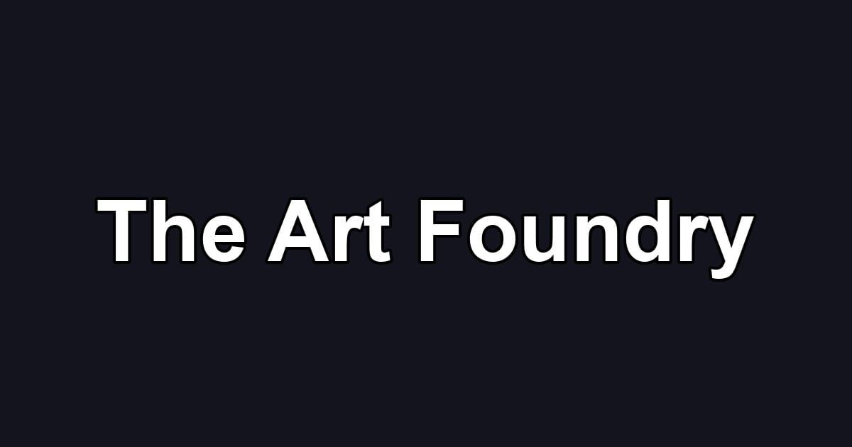 The Art Foundry