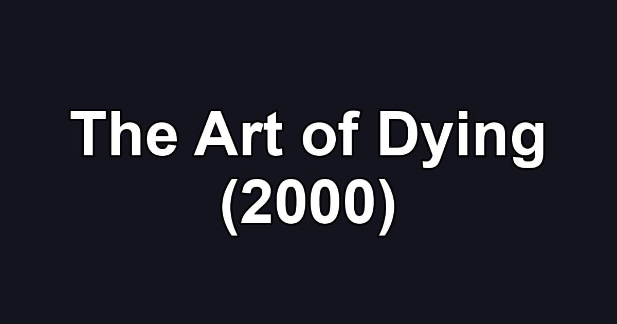 The Art of Dying (2000)