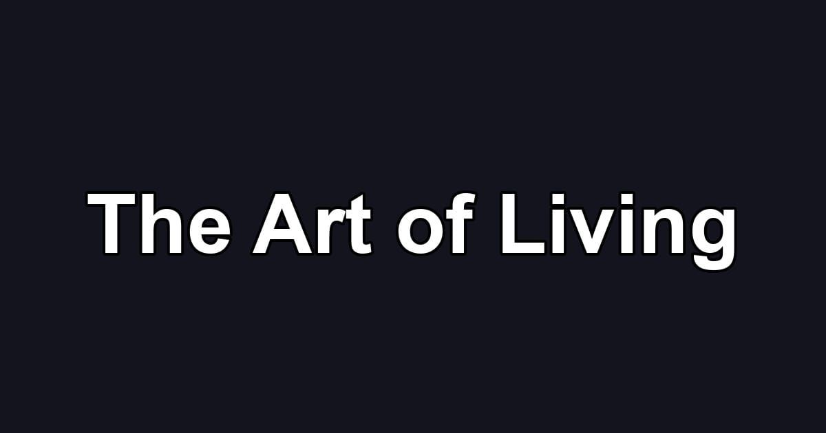 The Art of Living