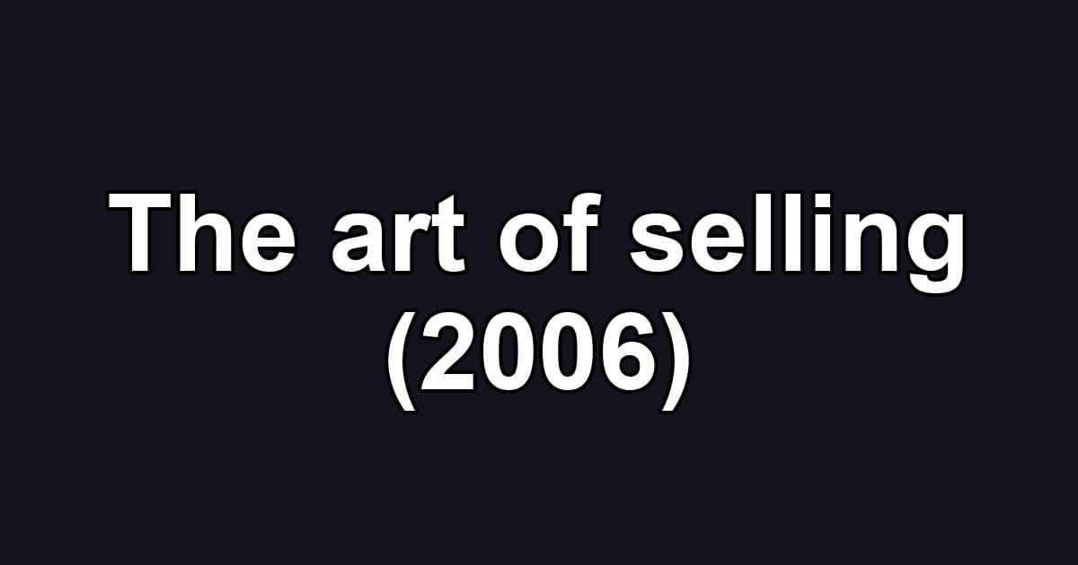 The art of selling (2006)