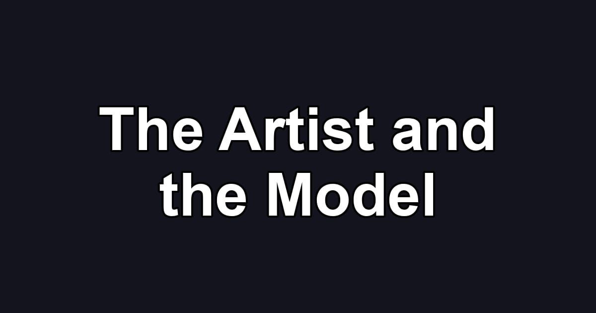 The Artist and the Model