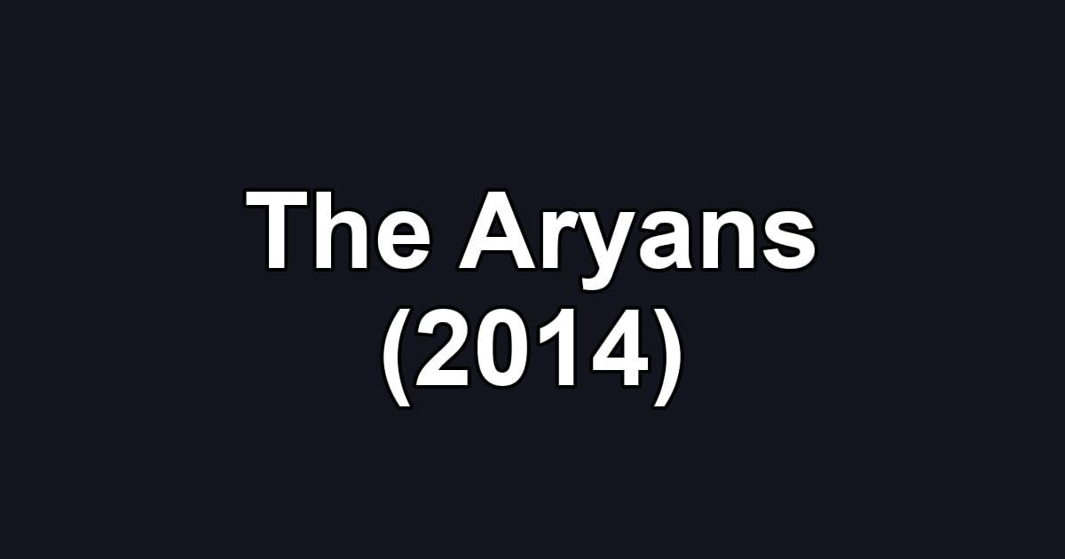 The Aryans (2014)