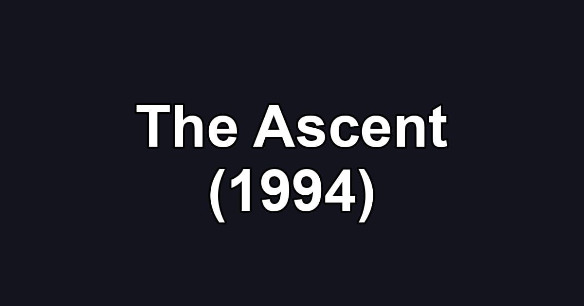 The Ascent (1994)