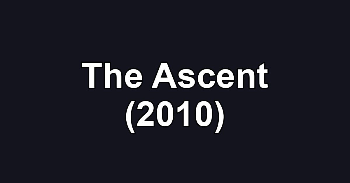 The Ascent (2010)