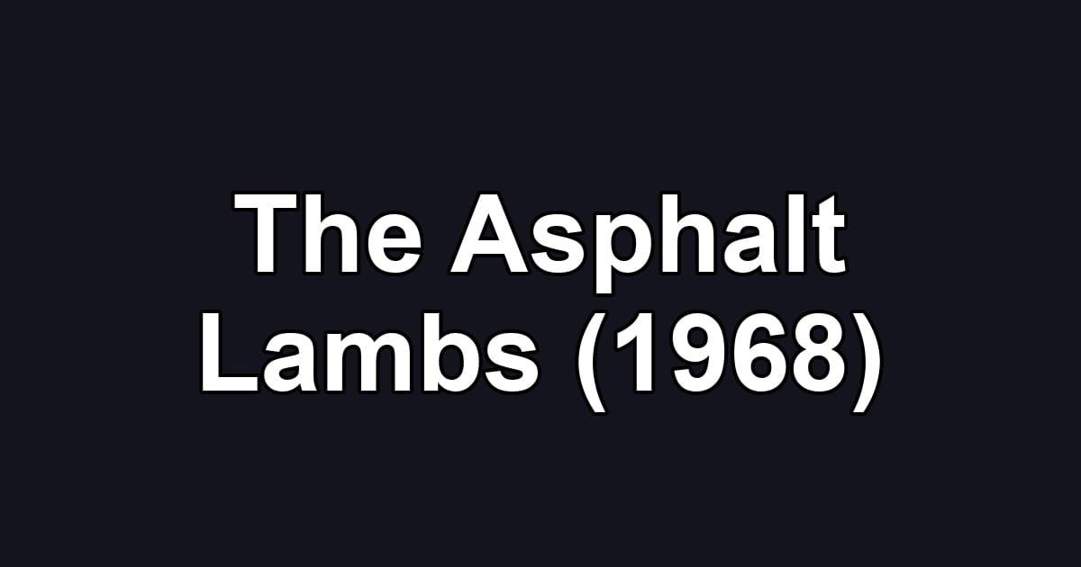 The Asphalt Lambs (1968)