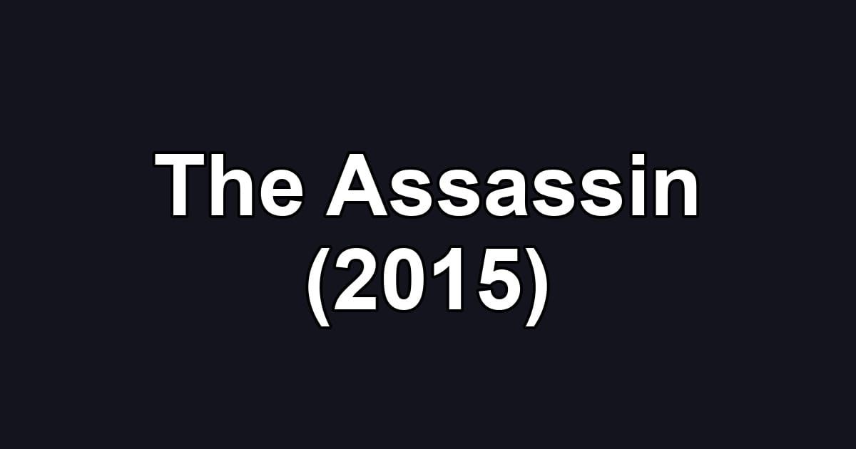 The Assassin (2015)