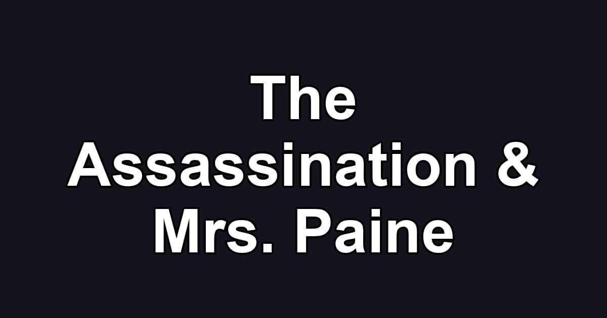 The Assassination & Mrs. Paine