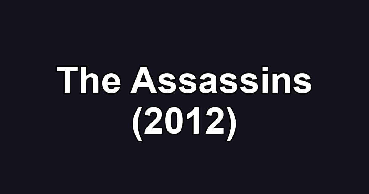 The Assassins (2012)