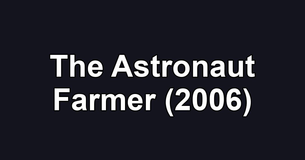 The Astronaut Farmer (2006)