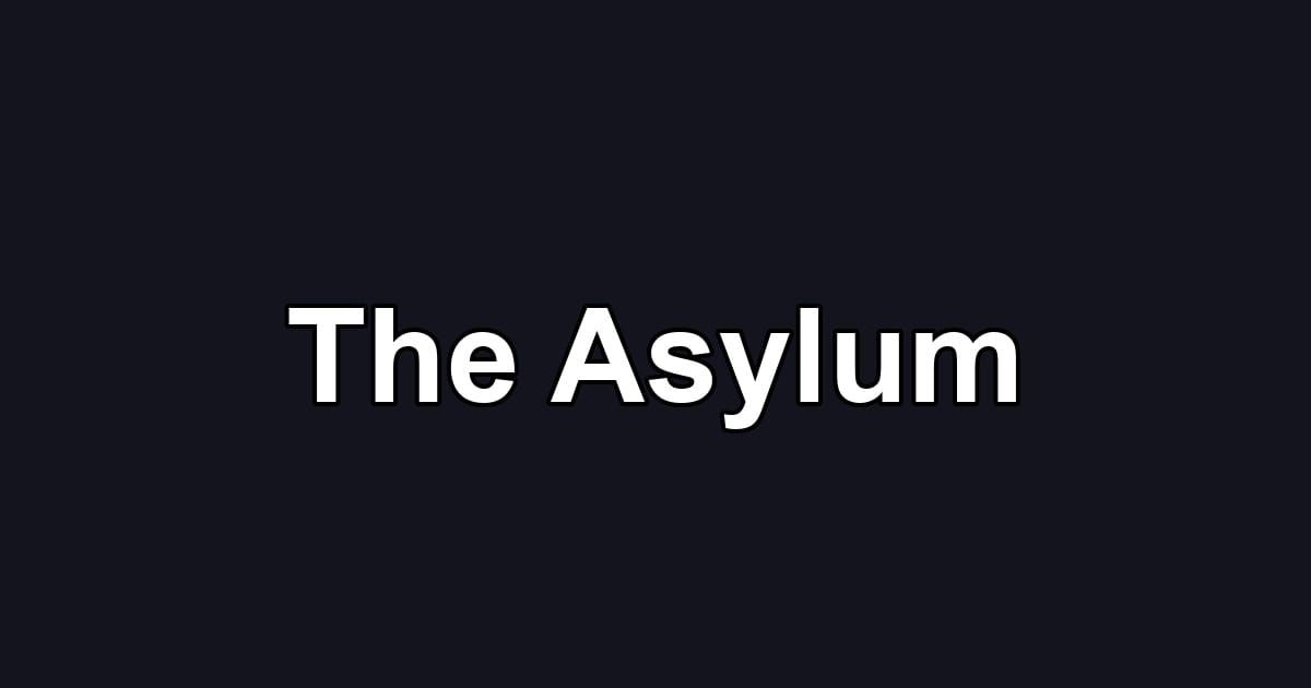 The Asylum