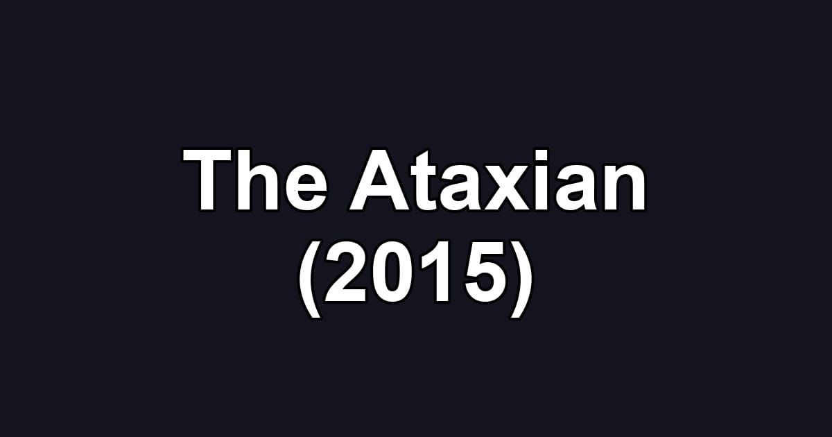 The Ataxian (2015)
