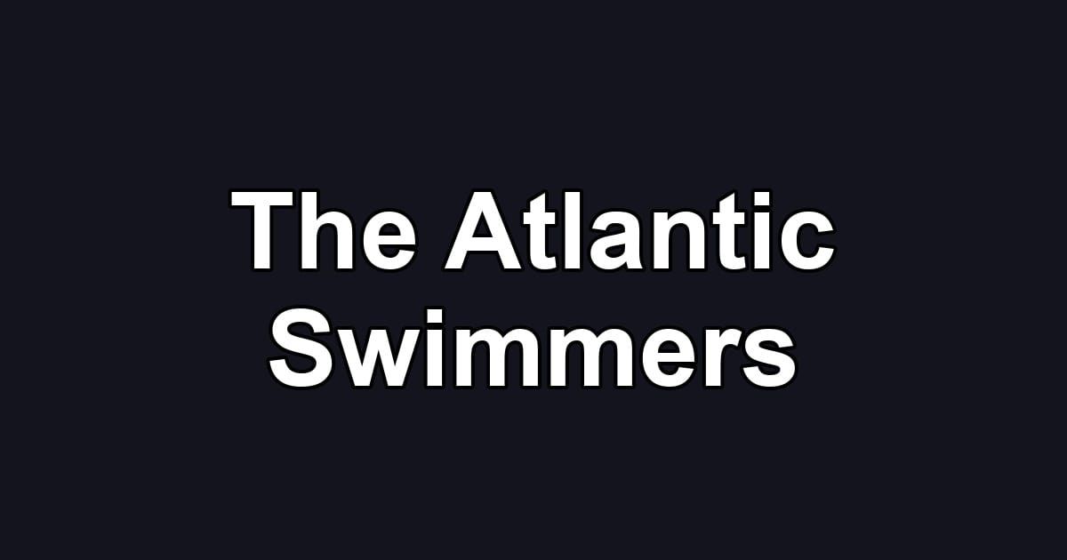 The Atlantic Swimmers
