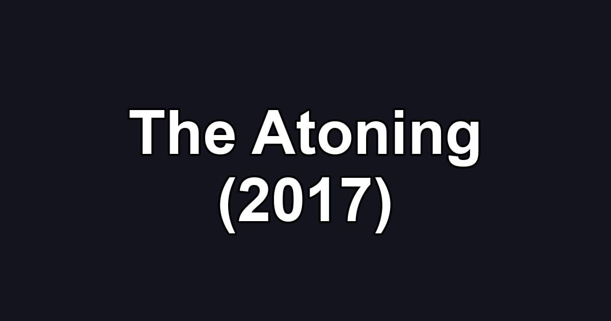 The Atoning (2017)