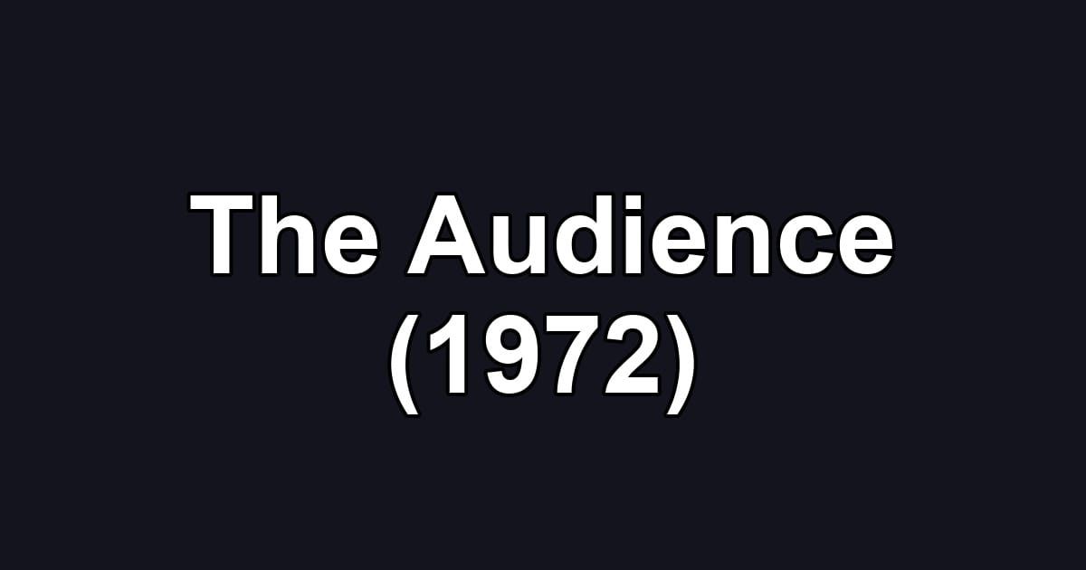 The Audience (1972)